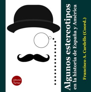 algunos estereotipos en la historia de espana y america