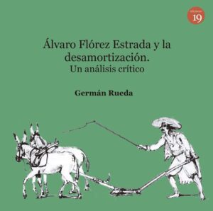 alvaro florez estrada y la desamortizacion un analisis critico