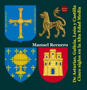 de asturias galicia leon y castilla cinco siglos en la alta edad media