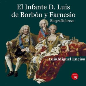 el infante d luis de borbon y farnesio biografia breve