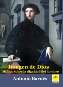 imagen de dios dialogo sobre la dignidad del hombre