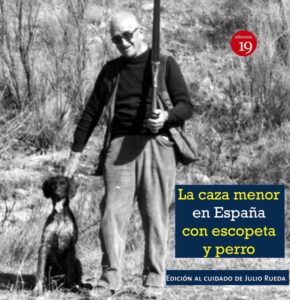 la caza menor con escopeta y perro en la espana del siglo xix al xxi