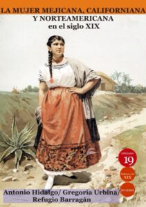 la mujer mejicana californiana y norteamericana en el siglo xix