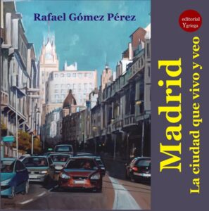 madrid la ciudad que vivo y veo