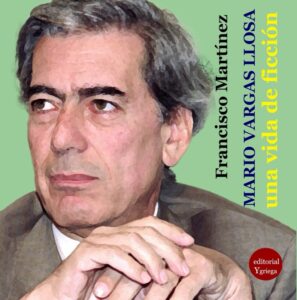 mario vargas llosa una vida dedicada a la ficcion