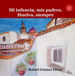 mi infancia mis padres huelva siempre