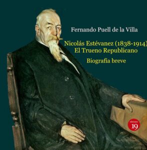 nicolas estevanez 1838 1914 el trueno republicano biografia breve