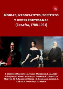 nobles negociantes politicos y redes cortesanas espana 1788 1931