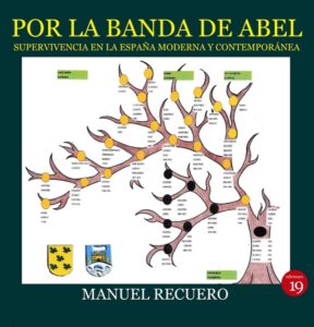 por la banda de abel supervivencia en la espana moderna y