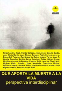 que aporta la muerte a la vida perspectiva interdisciplinar