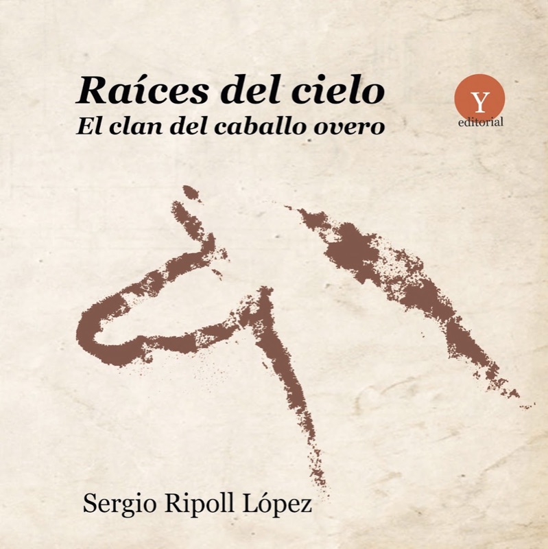 Raíces del cielo. El Clan del Caballo Overo raices del cielo el clan del caballo overo