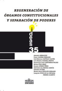 regeneracion de organos constitucionales y separacion de poderes